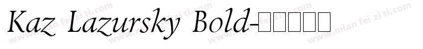 Kaz Lazursky Bold字体转换